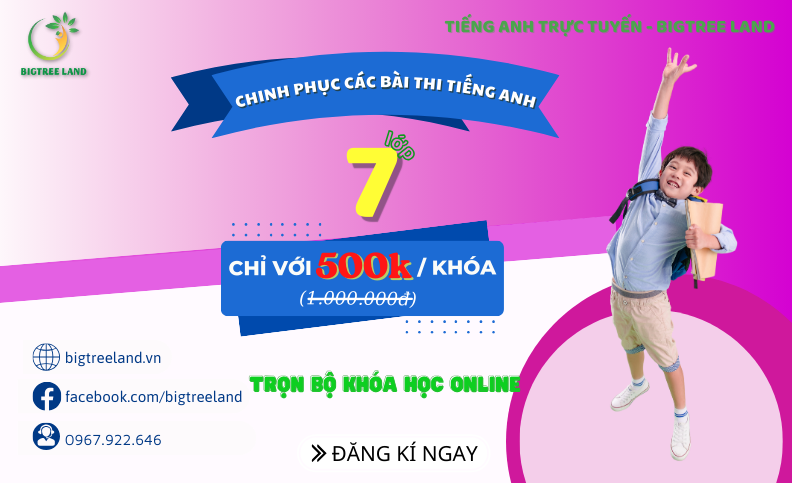 CHINH PHỤC CÁC BÀI THI TIẾNG ANH LỚP 7