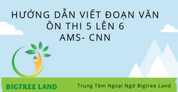 HƯỚNG DẪN VIẾT ĐOẠN VĂN ÔN THI 5 LÊN 6- AMS-UMS