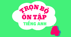 TRỌN BỘ ÔN TẬP TIẾNG ANH 4 - LÝ THUYẾT - BÀI TẬP - ĐÁP ÁN